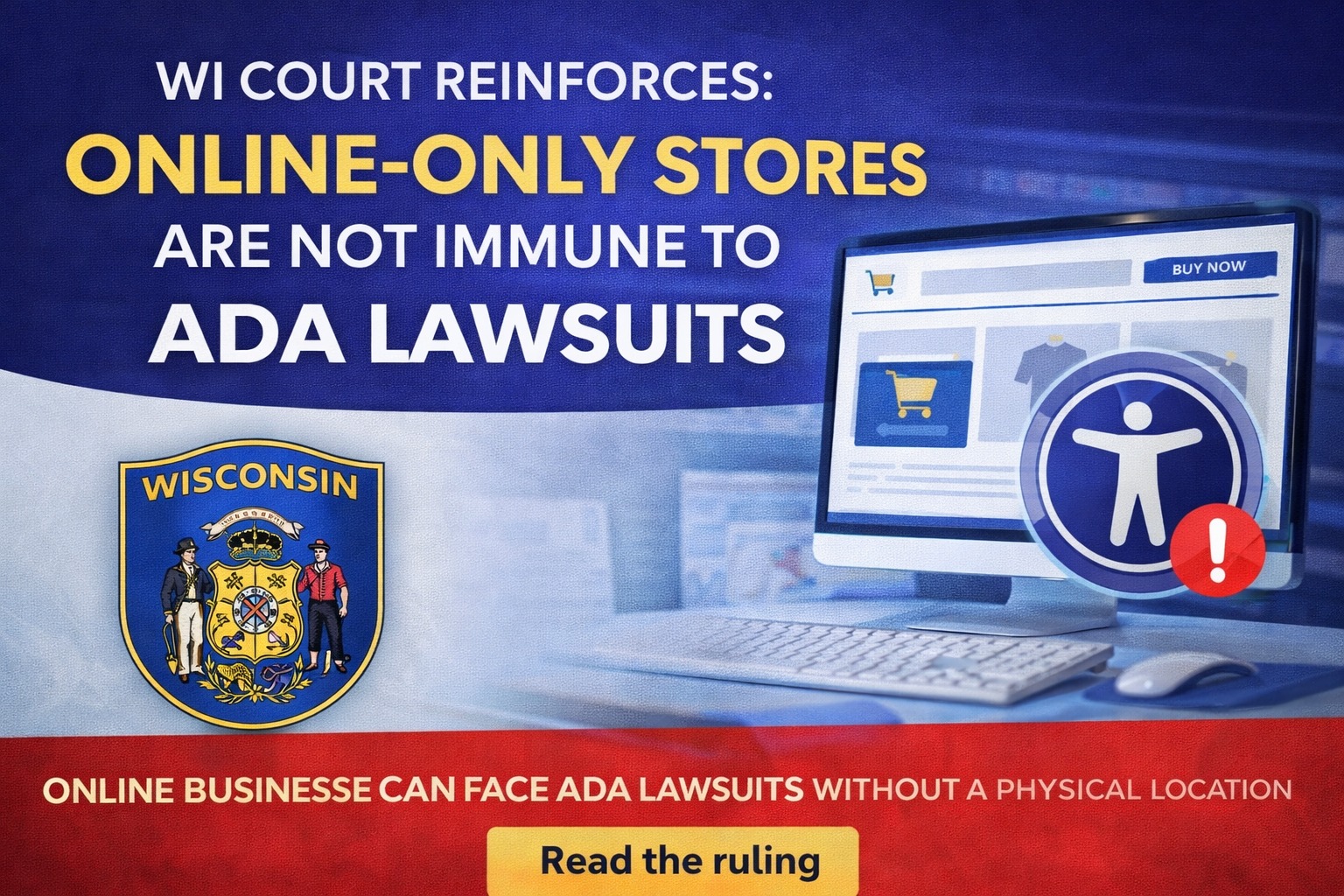 Wisconsin Court: Online-Only Stores Aren't Immune from ADA Lawsuits